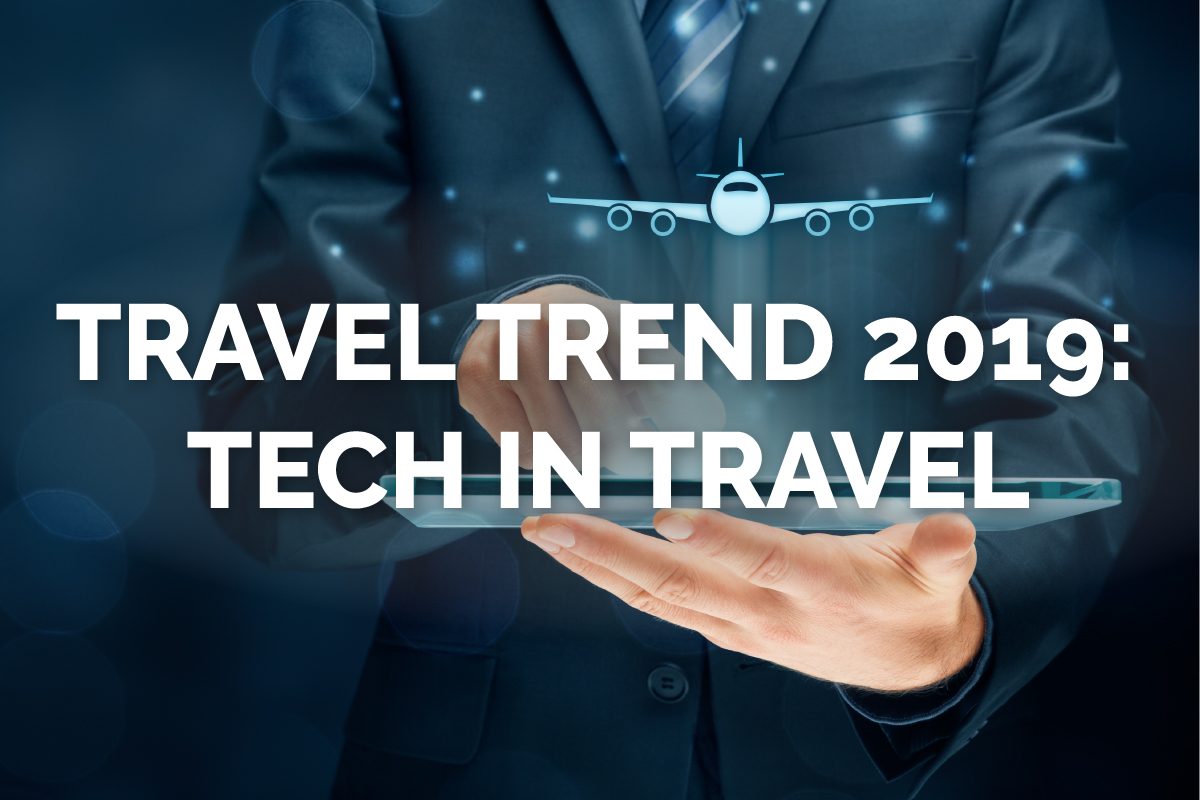 Travel Trend 2019: Tech in Travel
