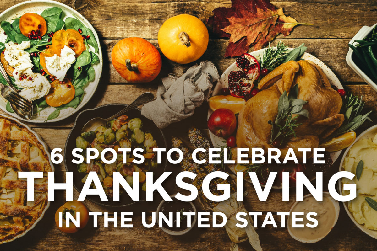 6 Spots To Celebrate Thanksgiving in the United States